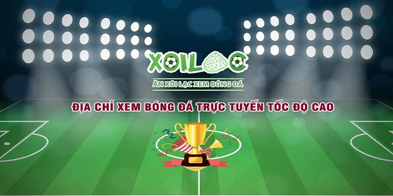 Xem bóng đá hoàn toàn miễn phí trên xoilac